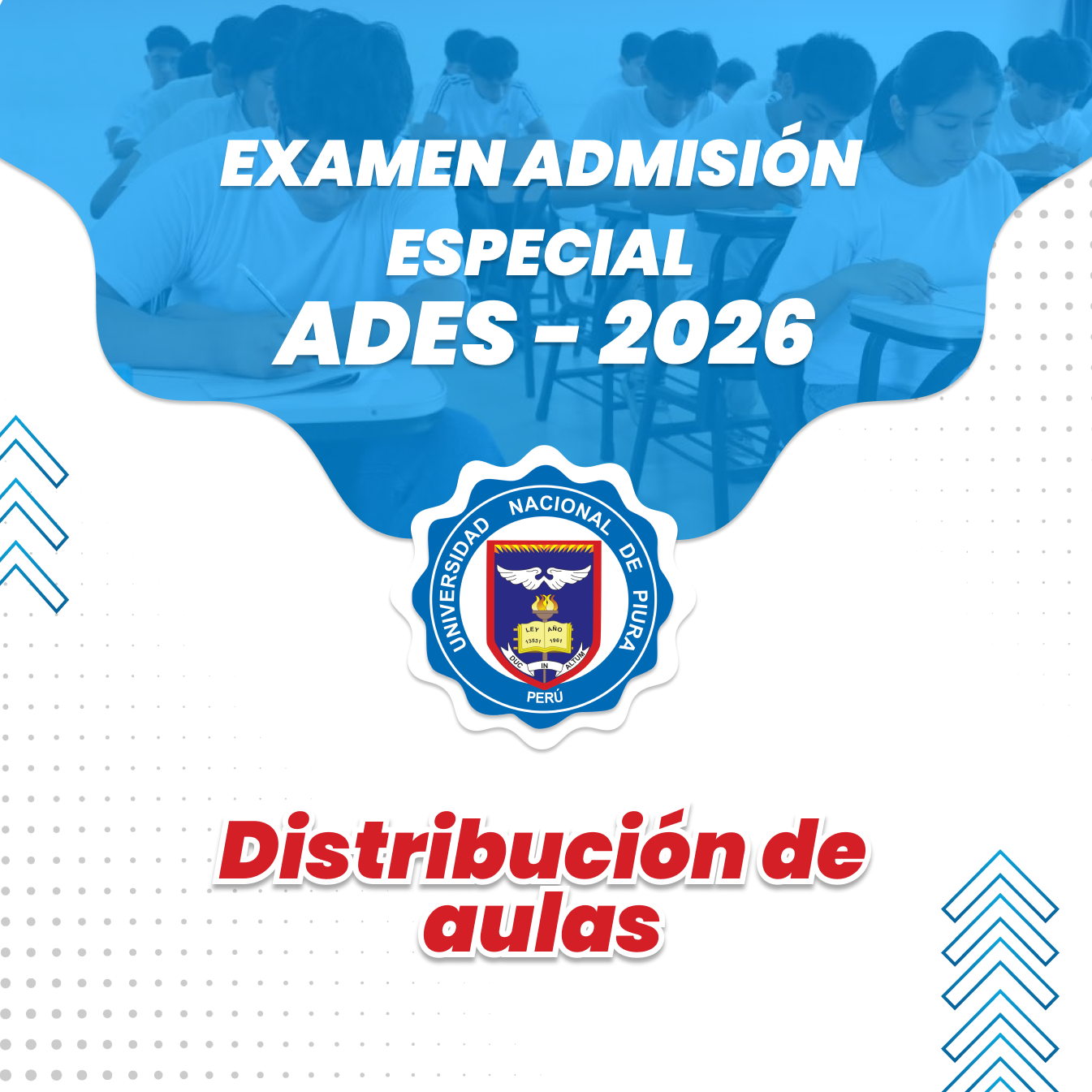 Distribución de aulas para el EXAMEN ADMISIÓN ESPECIAL (ADES) 2026