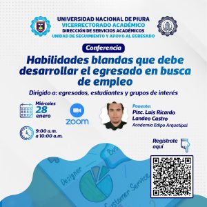 Conferencia «HABILIDADES BLANDAS QUE DEBE DESARROLLAR EL EGRESADO EN BUSCA DE EMPLEO»